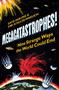 Megacatastrophes! (Nine Strange Ways the World Could End) by David Darling, Dirk Schulze-Makuch, 9781851689477