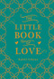 The Little Book of Love (Miniature Edition) by Kahlil Gibran, Suheil Bushrui, 9781786072818