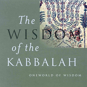 The Wisdom of the Kabbalah by Dan Cohn-Sherbok, 9781851682973
