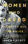 Women Who Dared (To Break All the Rules) - 9781786071934 by Jeremy Scott, 9781786071934