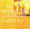 The Wisdom of the Ancient Greeks by Mel Thompson, 9781851682980