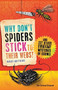Why Don't Spiders Stick to Their Webs? (And 317 Other Everyday Mysteries of Science) by Robert Matthews, 9781851689002