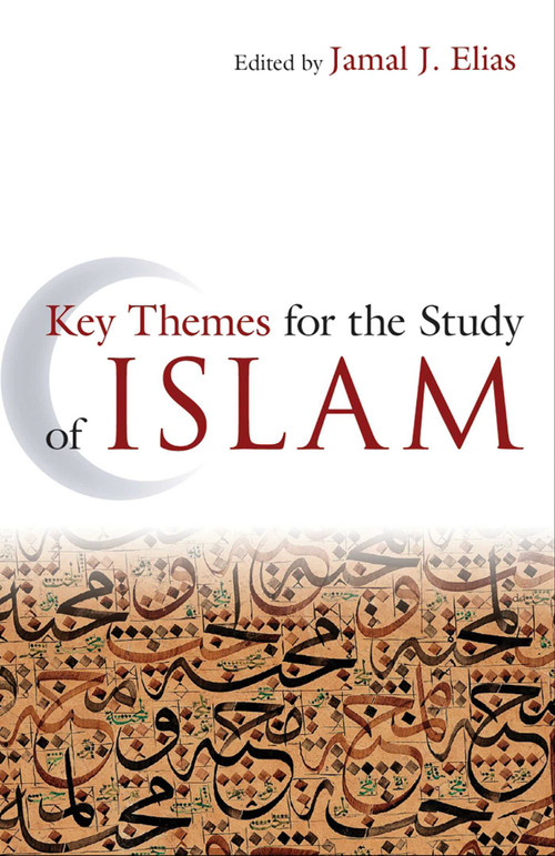 Key Themes for the Study of Islam - 9781851687114 by Jamal J. Elias, 9781851687114