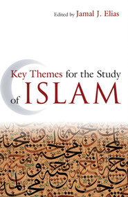 Key Themes for the Study of Islam - 9781851687114 by Jamal J. Elias, 9781851687114