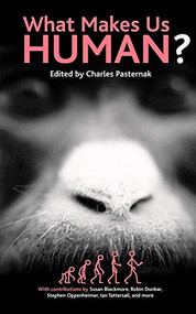 What Makes Us Human? by Charles Pasternak, 9781851685196