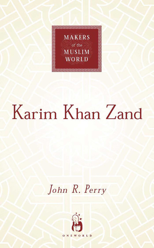 Karim Khan Zand by John R Perry, 9781851684359