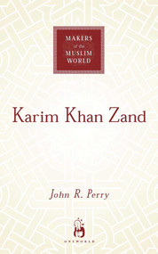 Karim Khan Zand by John R Perry, 9781851684359