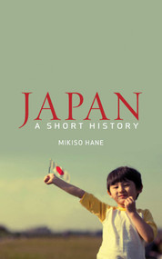 Japan (A Short History) by Mikiso Hane, 9781780742564