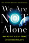 We Are Not Alone (Why We Have Already Found Extraterrestrial Life) by Dirk Schulze-Makuch, David Darling, 9781851687886