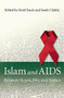 Islam and AIDS (Between Scorn, Pity and Justice) by Farid Esack, Sarah Chiddy, 9781851686339