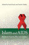 Islam and AIDS (Between Scorn, Pity and Justice) by Farid Esack, Sarah Chiddy, 9781851686339