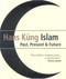 Islam (Past, Present and Future) by Hans Kung, 9781851686124