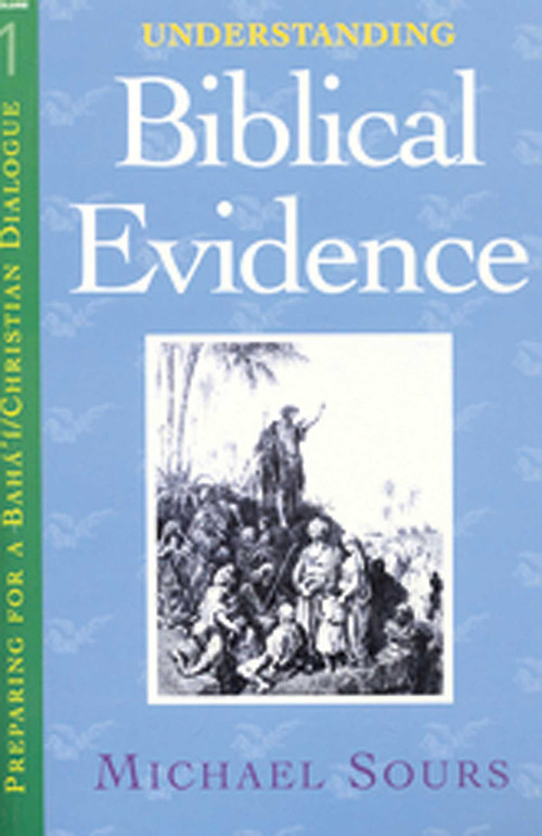 Understanding Biblical Evidence by Michael W. Sours, 9781851680184