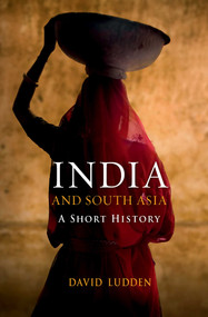 India and South Asia (A Short History) by David Ludden, 9781851689361