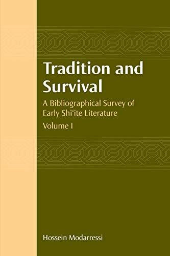 Tradition and Survival (A Bibliographical Survey of Early Shi'ite Literature) by Modarressi Hossein, 9781851683314