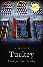 Turkey (The Quest for Identity) by Feroz Ahmad, 9781780743011