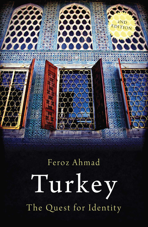 Turkey (The Quest for Identity) by Feroz Ahmad, 9781780743011