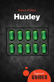 Huxley (A Beginner's Guide) by Kieron O'Hara, 9781851689231