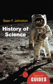 History of Science (A Beginner's Guide) by Sean F. Johnston, 9781851686810