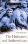 The Holocaust and Antisemitism by Jocelyn Hellig, 9781851683130
