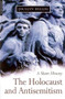 The Holocaust and Antisemitism by Jocelyn Hellig, 9781851683130