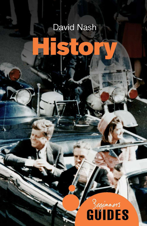History (A Beginner's Guide) by David Nash, 9781780748023
