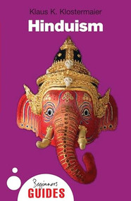 Hinduism (A Beginner's Guide) by Klaus K. Klostermaier, 9781851685387