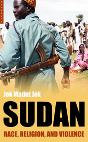 Sudan (Race, Religion and Violence) by Jok Madut Jok, 9781851683666