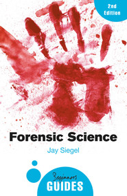 Forensic Science (A Beginner's Guide) - 9781780748245 by Jay Siegel, 9781780748245