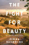 The Fight for Beauty (Our Path to a Better Future) - 9781786071040 by Fiona Reynolds, 9781786071040