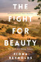 The Fight for Beauty (Our Path to a Better Future) - 9781786071040 by Fiona Reynolds, 9781786071040