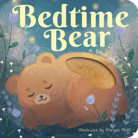 Bedtime Bear (A Touch-and-feel Book) by Patricia Hegarty, Morgan Huff, 9781680105919