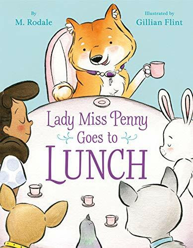 Lady Miss Penny Goes To Lunch by Maya Rodale, Gillian Flint, 9781635652291