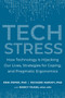 Tech Stress (How Technology is Hijacking Our Lives, Strategies for Coping, and Pragmatic Ergonomics) by Erik Peper, Ph.D., Richard Harvey, PH.D., Nancy Faass, MSW, MPH, 9781583947685