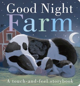 Good Night, Farm (A Touch-and-Feel Storybook) - 9781589252332 by Patricia Hegarty, Thomas Elliott, 9781589252332