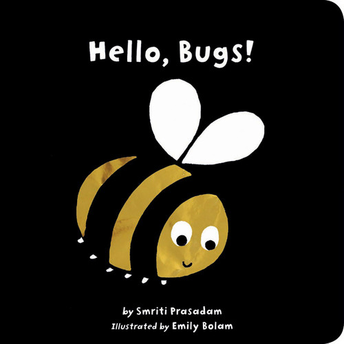 Hello, Bugs! - 9781589258624 by Smriti Prasadam, Emily Bolam, 9781589258624