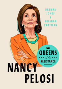Queens of the Resistance: Nancy Pelosi (A Biography) by Brenda Jones, Krishan Trotman, 9780593189887