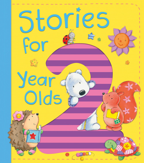 Stories for 2 Year Olds by Ewa Lipniacka, Alison Ritchie, Jo Brown, David Bedford, Claire Freedman, 9781589255203