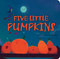 Five Little Pumpkins - 9781589258563 by Tiger Tales, Ben Mantle, 9781589258563