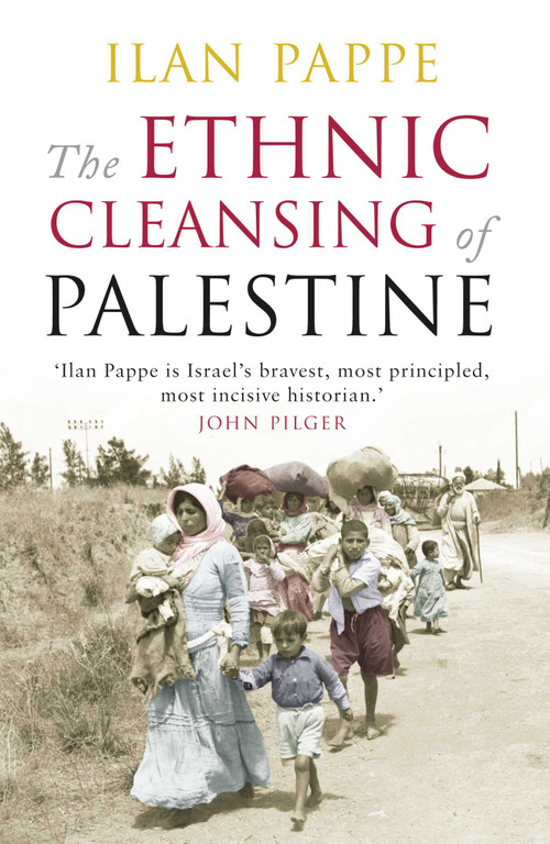 The Ethnic Cleansing of Palestine by Ilan Pappe, 9781851685554