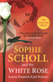Sophie Scholl and the White Rose by Annette Dumbach, Jud Newborn, 9781786072504