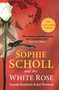 Sophie Scholl and the White Rose by Annette Dumbach, Jud Newborn, 9781786072504