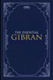 Essential Gibran by Suheil Bushrui, Kahlil Gibran, 9781851689729