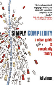 Simply Complexity (A Clear Guide to Complexity Theory) by Neil Johnson, 9781851686308