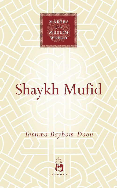 Shaykh Mufid by Tamima Bayhom-Daou, 9781851683833
