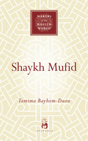 Shaykh Mufid by Tamima Bayhom-Daou, 9781851683833