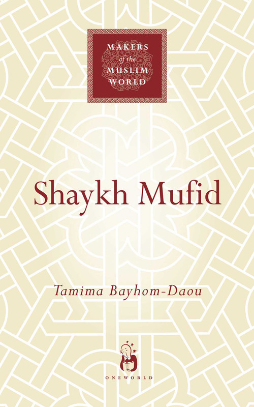 Shaykh Mufid by Tamima Bayhom-Daou, 9781851683833