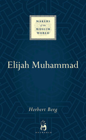 Elijah Muhammad by Herbert Berg, 9781851688036