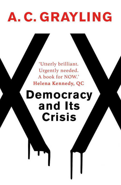 Democracy and Its Crisis by A. C. Grayling, 9781786074065