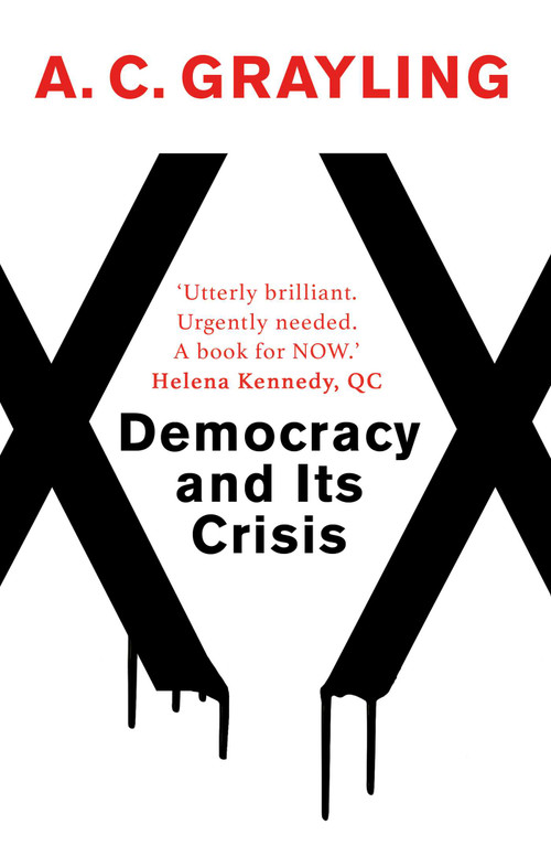 Democracy and Its Crisis by A. C. Grayling, 9781786074065